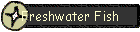 Freshwater Fish